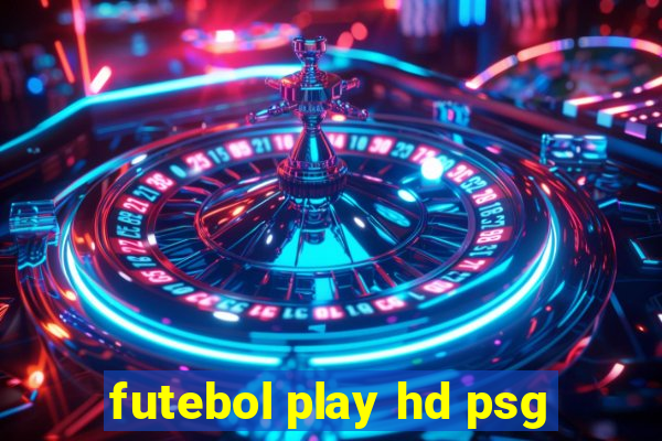 futebol play hd psg